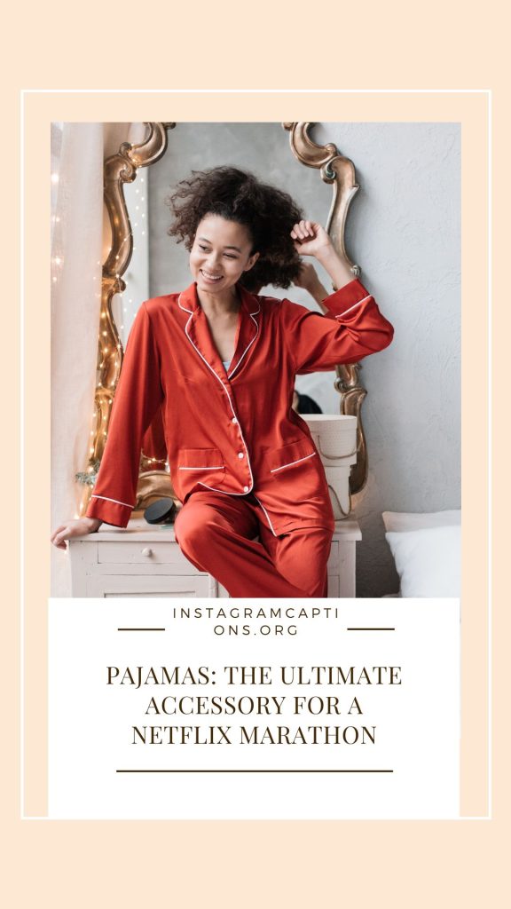 Funny Pajama Captions For Instagram