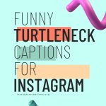 Funny Turtleneck Captions For Instagram