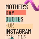 Mother’s Day Quotes For Instagram Captions
