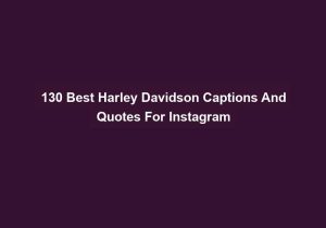 130 Best Harley Davidson Captions And Quotes For Instagram