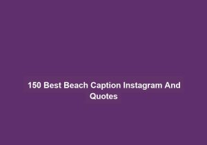150 Best Beach Caption Instagram And Quotes