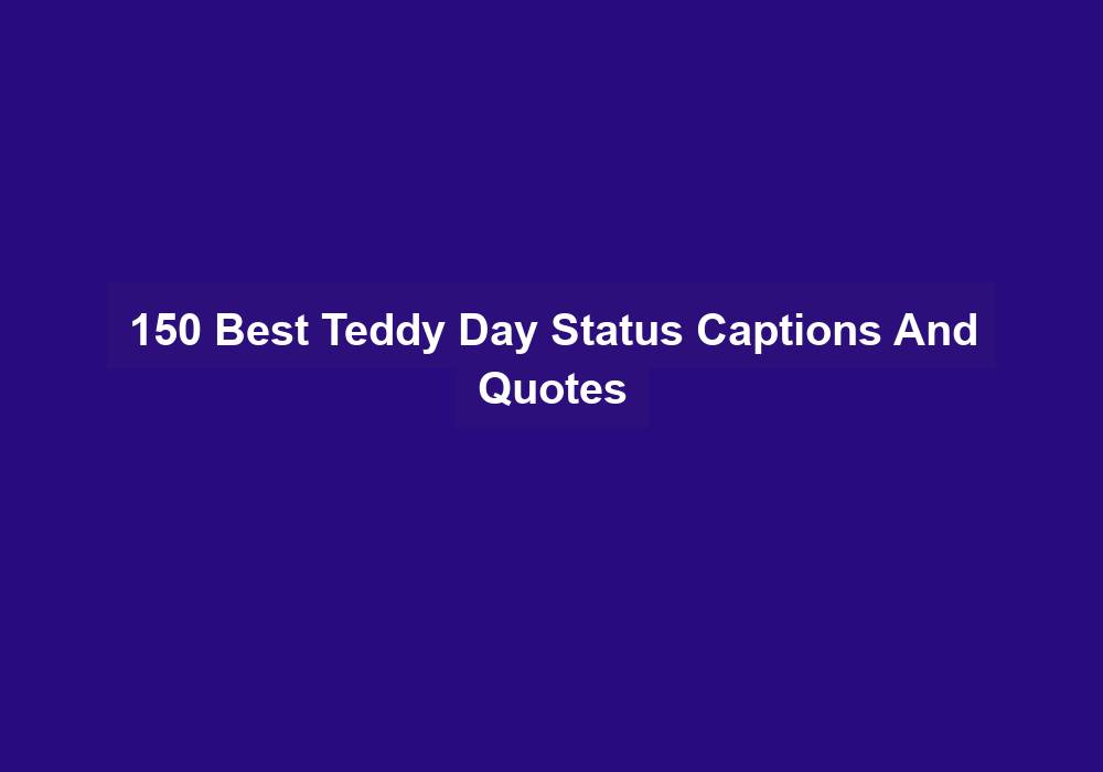 150 Best Teddy Day Status Captions And Quotes