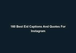 160 Best Eid Captions And Quotes For Instagram